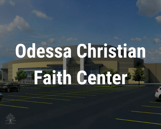 Odessa Christian Faith Center Project